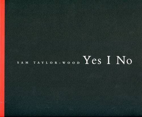 Yes I No, Сэм Тейлор-Вуд, Steidl, 2008