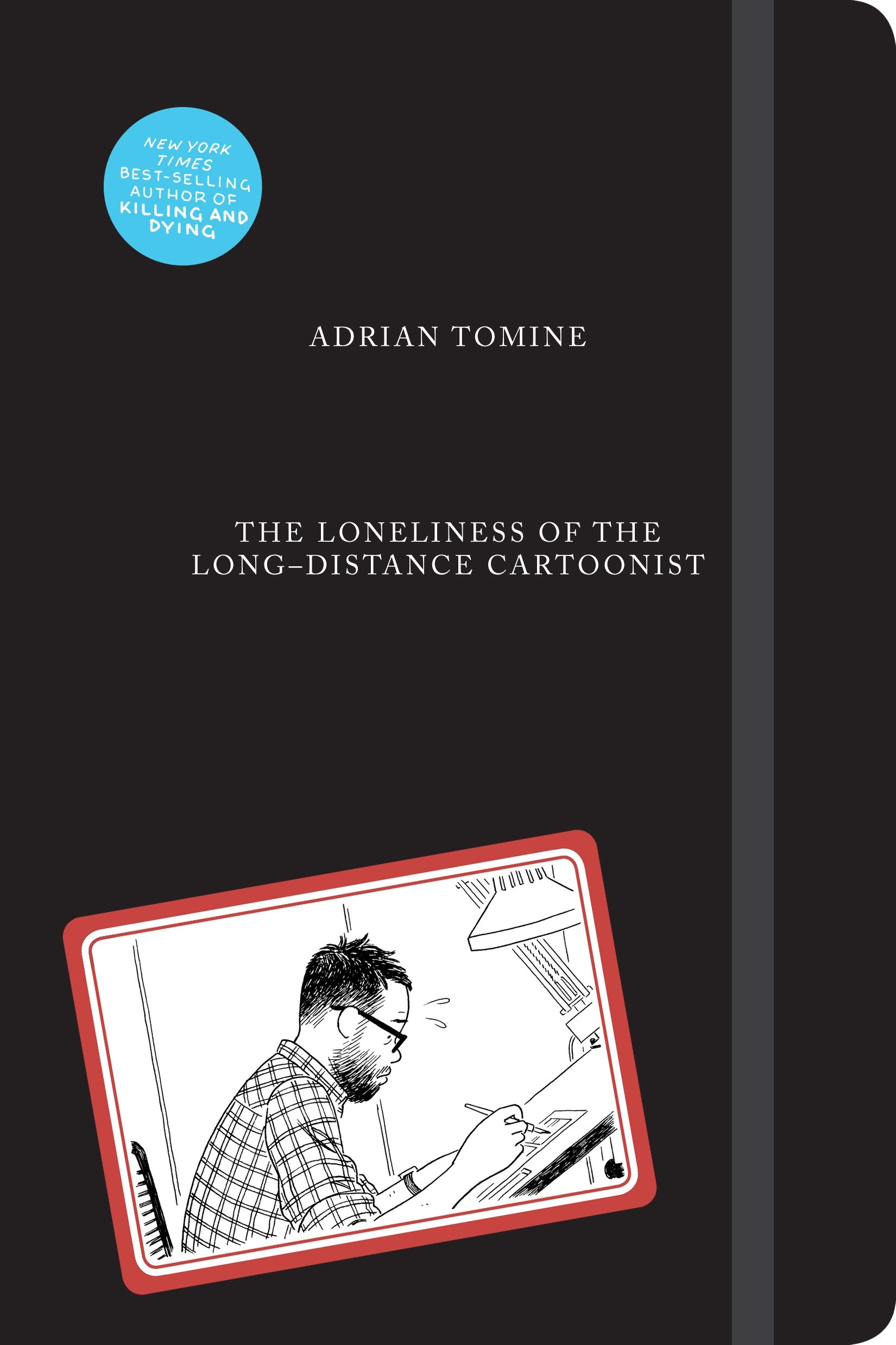 Эдриан Томайн «Одиночество комиксиста на длинной дистанции» (‘The Loneliness of the Long-Distance Cartoonist’)
